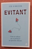 Evitant. Cum sa iubesti sau sa parasesti un partener distant. Editura Curtea Veche, 2018 - Jeb Kinnison