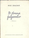 Cumpara ieftin Pe struna fulgerelor - Mihu Dragomir