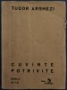 TUDOR ARGHEZI - CUVINTE POTRIVITE (STIHURI / EDITIA A III-A, 1928) [DEDICATIE-AUTOGRAF PT AGLAIA / AGLAE DUMITRESCU]