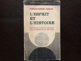 PIERRE-HENRI SIMON - L&#039;ESPRIT ET L&#039;HISTOIRE - ESSAI SUR LA CONSCIENCE HISTORIQUE DANS LA LITTERATURE DU XX SIECLE (PAYOT 204 PAG)