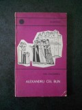 EMIL DIACONESCU - ALEXANDRU CEL BUN