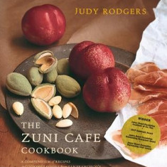 The Zuni Cafe Cookbook the Zuni Cafe Cookbook: A Compendium of Recipes and Cooking Lessons from San Francisa Compendium of Recipes and Cooking Lessons