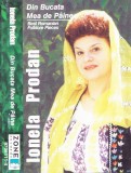 Caseta audio: Ionela Prodan &ndash; Din bucata mea de p&acirc;ine (originala, stare f.buna), Casete audio, Populara