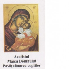 Acatistul Maicii Domnului Povatuitoarea copiilor