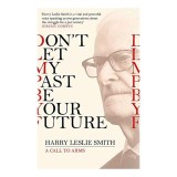 Don&#039;t Let My Past Be Your Future