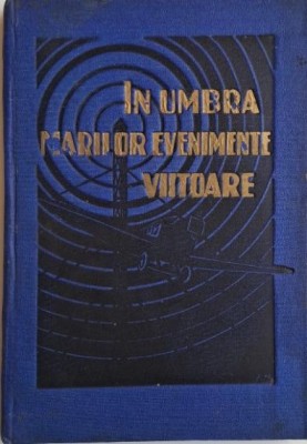 In umbra marilor evenimente viitoare foto
