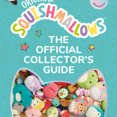 Squishmallows: The Official Collector's Guide