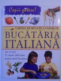 CARTEA DE BUCATE A COPIILOR , BUCATARIA ITALIANA , PAS CU PAS 15 RETETE DELICIOASE PENTRU MICII BUCATARI de ROSALBA GIOFFRE , 2008 * DEFECT PAGINA DE