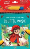 Colorăm cu apă. Scufița roșie - Hardcover - *** - Litera mică
