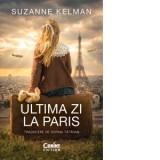Ultima zi la Paris - Dorina Tataran, Suzanne Kelman