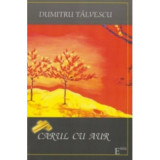 Carul cu aur - Dumitru Talvescu