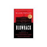 Blowback: A Warning to Save Democracy from the Next Trump