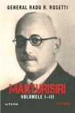 Marturisiri. Volumele I-III | Radu R. Rosetti, Litera