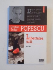 LIBERTATEA URII de CRISTIAN TUDOR POPESCU , 2004 foto