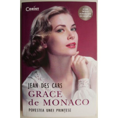 Grace de Monaco povestea unei printese &ndash; Jean Des Cars