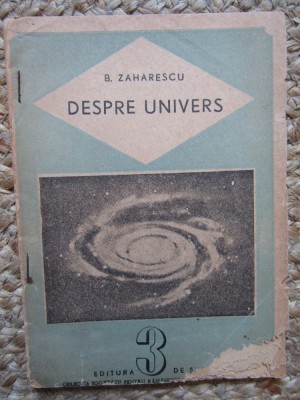 DESPRE UNIVERS - B. ZAHARESCU foto