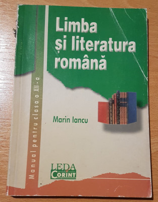 Limba si literatura romana - manual pentru clasa a XII-a de Marin Iancu foto