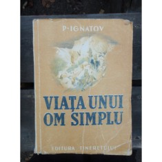 VIATA UNUI OM SIMPLU- P. IGNATOV