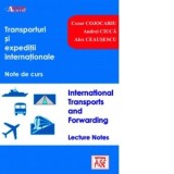 Transporturi si expeditii internationale. Note de curs /International transports and forwarding. Lecture notes - Cezar Cojocariu, Andrei Ciuca, Alex C