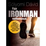 Egy ironman vallom&aacute;sai - S&oacute;lyomi D&aacute;vid