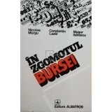 Nicolae Murgu - In zgomotul bursei (Editia: 1982)
