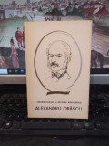 Alexandru Orăscu, de Șerban Orăscu și Nicolae Mihăileanu, București 1967, 164