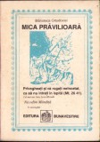 Mica Pravilioara Completa, 480 pagini, 14.5x10.5 cm, Carte Crestinism