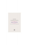 Raport de poliţie. Acuzaţii de plagiat şi alte moduri de a supraveghea literatura - Paperback - Marie Darrieussecq - Pandora M