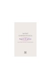 Raport de poliţie. Acuzaţii de plagiat şi alte moduri de a supraveghea literatura - Paperback - Marie Darrieussecq - Pandora M