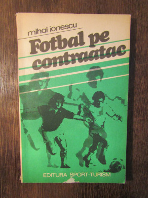 Fotbal pe contraatac - Mihai Ionescu foto