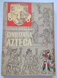 Civilizatia azteca , George Vaillant , 1964