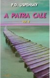 A patra cale Vol.2 - P. D. Uspensky