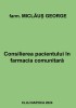 Consilierea pacientului in farmacia comunitara