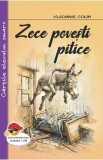 Cumpara ieftin Zece povesti pitice - Vladimir Colin