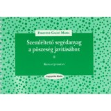 Szeml&eacute;ltető seg&eacute;danyag a p&ouml;szes&eacute;g jav&iacute;t&aacute;s&aacute;hoz - Sz&oacute;gyűjtem&eacute;ny + K&eacute;pgyűjtem&eacute;ny - Feket&eacute;n&eacute; Gacs&oacute; M&aacute;ria