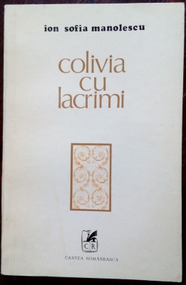 ION SOFIA MANOLESCU - COLIVIA CU LACRIMI (VERSURI, 1979) [DEDICATIE / AUTOGRAF] foto