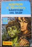 I. Asimov / R. Silverberg - Băiețelul cel ur&acirc;t