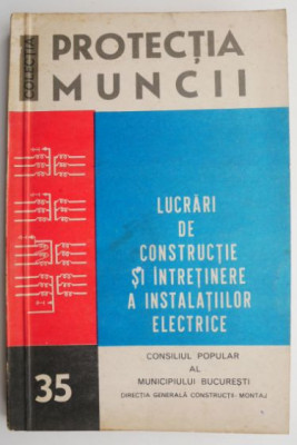 Lucrari de constructie si intretinere a instalatiilor electrice &amp;ndash; Constantin Boiangiu foto