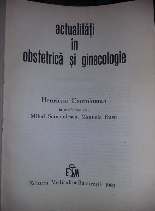 Carte medicina,ACTUALITATI IN OBSTETRICA SI GINECOLOGIE,HENRIETTE CIORTOLOMAN,TG