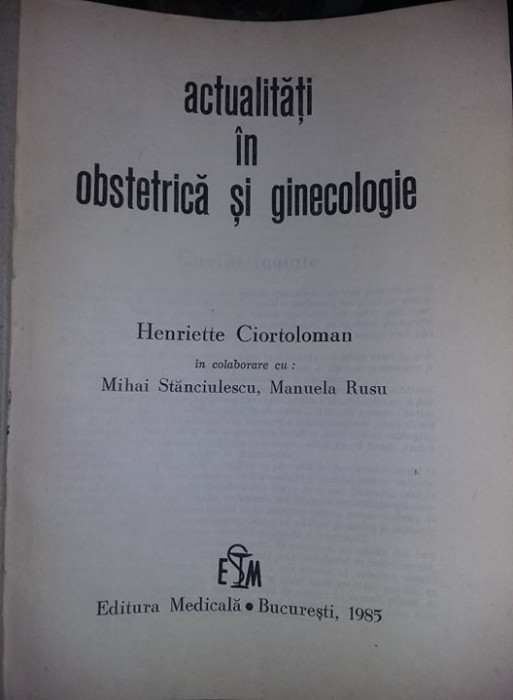 Carte medicina,ACTUALITATI IN OBSTETRICA SI GINECOLOGIE,HENRIETTE CIORTOLOMAN,TG