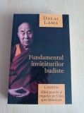 Dalai Lama - Fundamentul invataturilor budiste