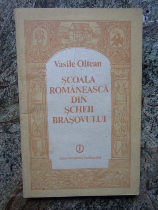 Vasile Oltean, Scoala Romaneasca din Scheii Brasovului, Brasov, 1989