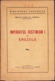 927SPN &Icirc;mpăratul Iustinian I și ereziile de preot Vasile Gh Sibiescu, 1938