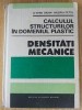 Calculul structurilor in domeniul plastic. Densitati mecanice- Stefan Balan, Valeriu Petcu