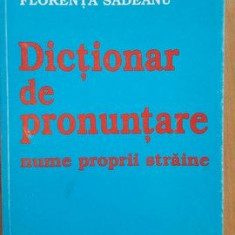 Dictionar de pronuntare nume proprii straine- Florenta Sadeanu