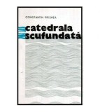 Constantin Prisnea - Catedrala scufundata - 115785