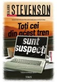 Cumpara ieftin Toti cei din acest tren sunt suspecti. Seria Ernest Cunningham, Vol.2, Trei