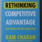 RETHINKING - COMPETITIVE ADVANTAGE - NEW RULES FOR THE DIGITAL AGE by RAM CHARAN , 2021