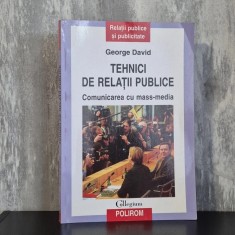George David - Tehnici de relații publice. Comunicarea cu mass-media | relații publice, comunicare cu mass-media, George David