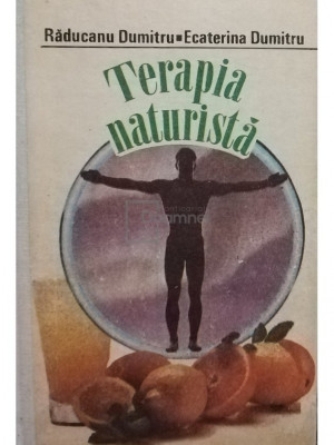 Raducanu Dumitru - Terapia naturista (editia 1992) foto